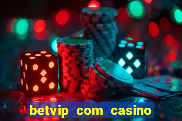 betvip com casino pgsoft fortune tiger